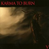 Karma To Burn - Almost Heaven