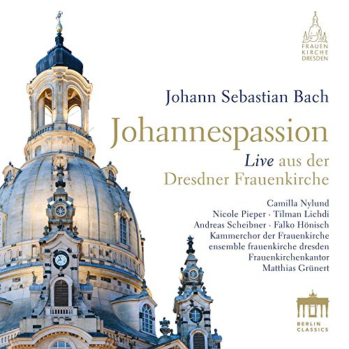 Kammerchor Frauenkirche Dresden - Johannespassion