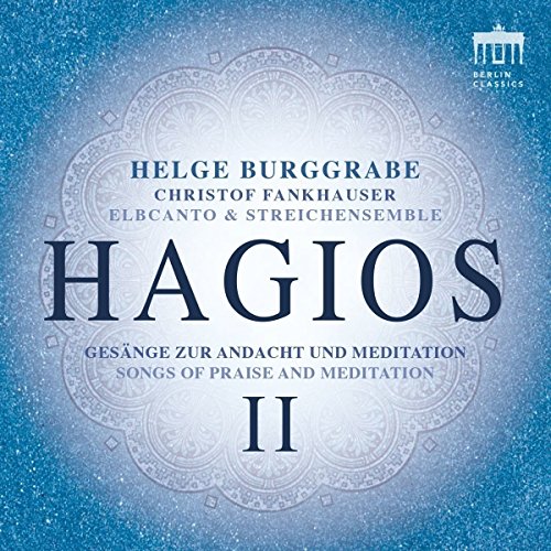 Burggrabe , Helge - Hagios II-Gesänge zur Andacht und Meditation