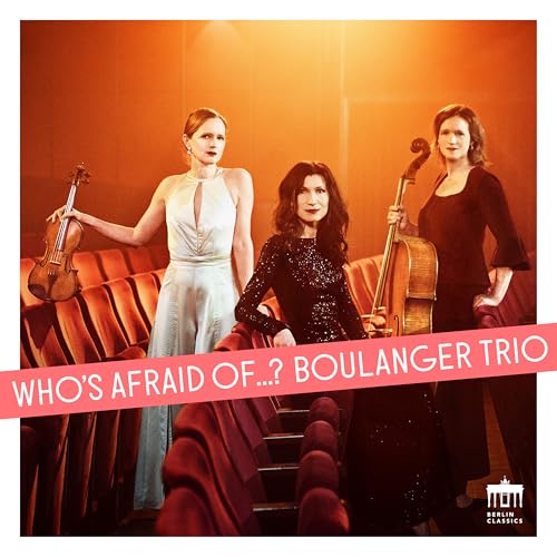 Boulanger Trio - Who's Afraid Of ...?