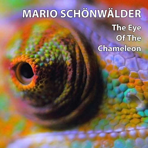 Schönwälder, Mario - The Eye of the Chameleon