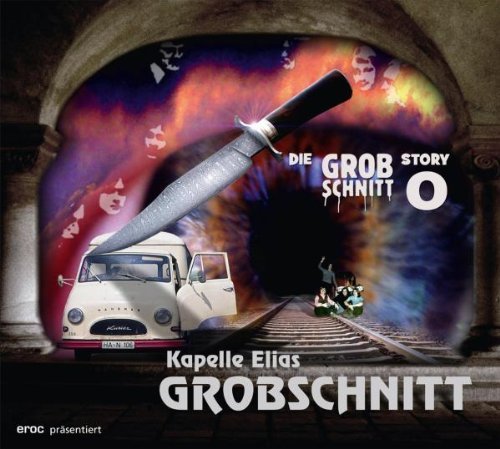 Grobschnitt - Kapelle Elias Grobschnitt - Die Grobschnitt Story 0