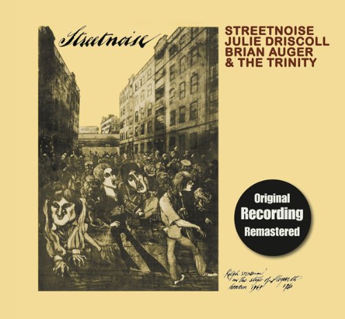 Driscoll , Julie & Auger , Brian & The Trinity - Streetnoise