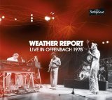 Weather Report - The Legendary Live Tapes 1978-1981