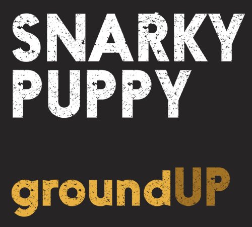 Snarky Puppy - Groundup (CD+DVD DigiPak Edition)