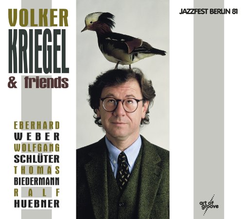 Volker & Friends Kriegel - Jazzfest Berlin 1981