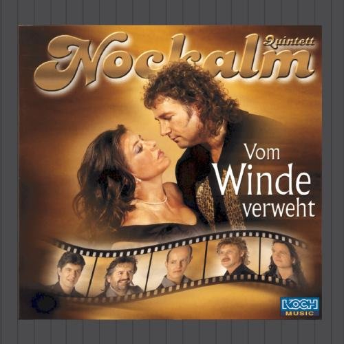 Nockalm Quintett - Vom Winde verweht