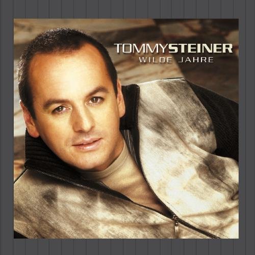 Tommy Steiner - Wilde Jahre