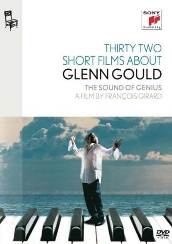- Thirty Two Short Films about Glenn Gould