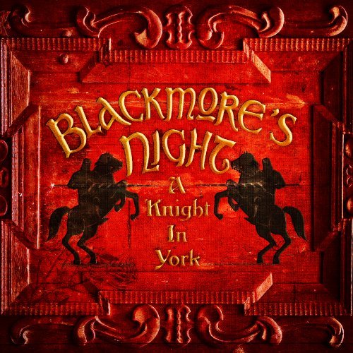 Blackmore'S Night - A Knight in York