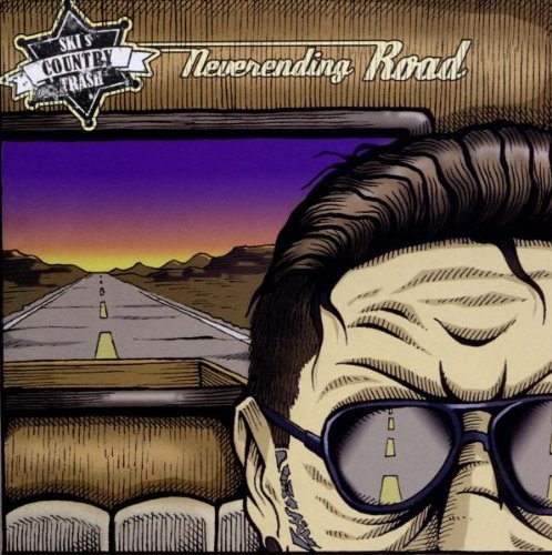 Ski'S Country Trash - Neverending Road
