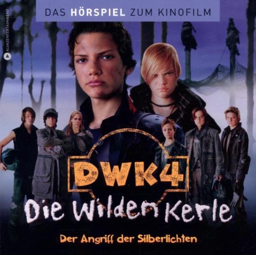 -- - Die wilden Kerle 4 - Der Angriff der Silberlichten (Das Hörspiel zum Kinofilm)