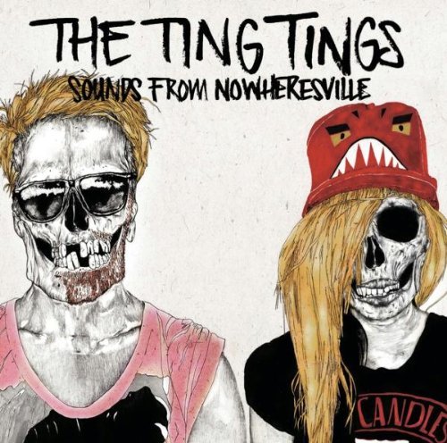 Ting Tings , The - Sounds from Nowheresville (Deluxe Edition)