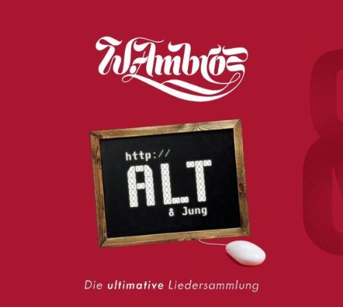 Wolfgang Ambros - Alt & Jung-die Ultimative Liedersammlung