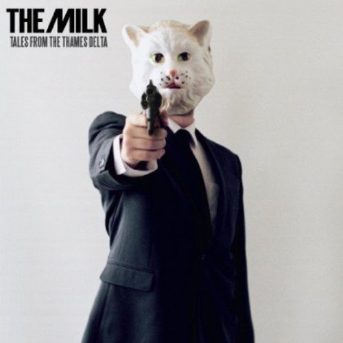 Milk , The - Tales from the Thames Delta