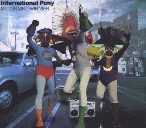 International Pony - Mit dir sind vier