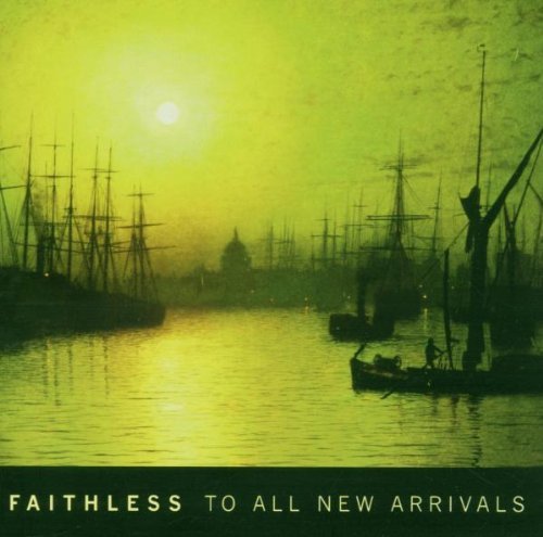 Faithless - To all new arrivals