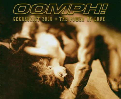 Oomph! - The Power of Love/Gekreu/Basic