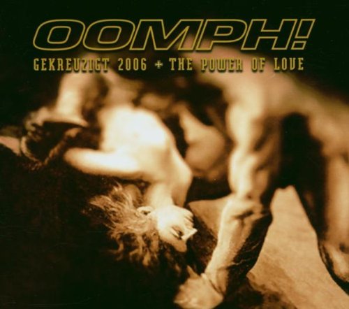 Oomph! - Gekreuzigt 2006+the Power of Love//Premium