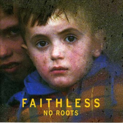 Faithless - No Roots