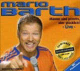 Mario Barth - Männer Sind Peinlich, Frauen Manchmal Auch!