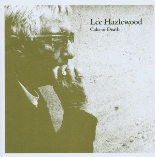 Hazlewood , Lee - Cake or death