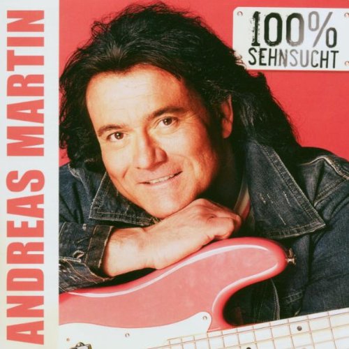 Martin , Andreas - 100% sehnsucht