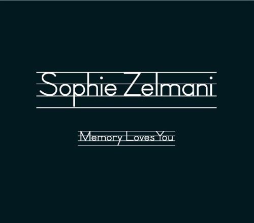Zelmani , Sophie - Memory loves you