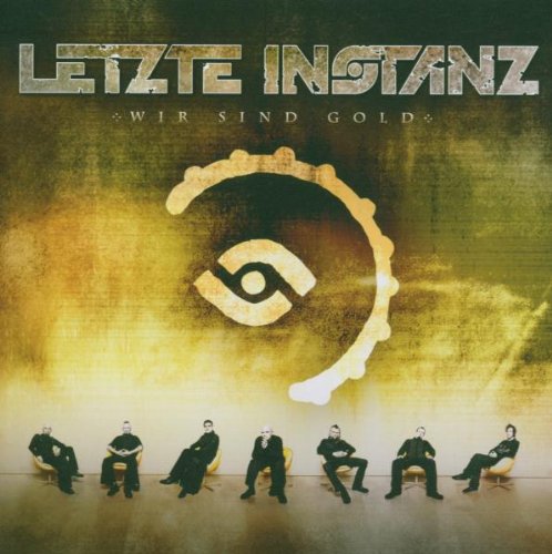 Letzte Instanz - Wir Sind Gold