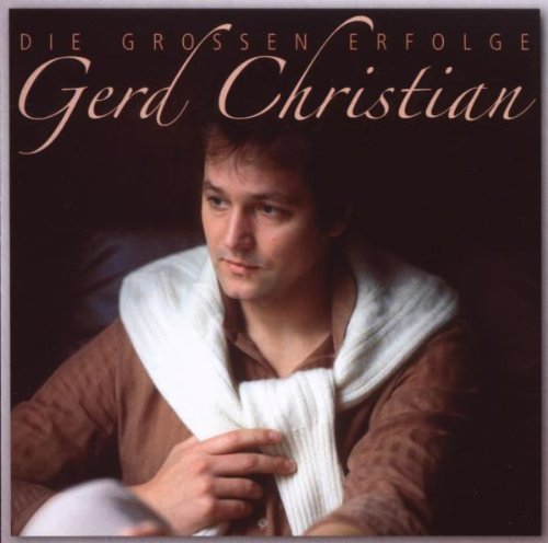 Gerd Christian - Die Großen Erfolge