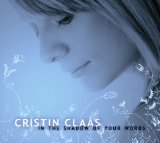 Claas , Cristin - In the shadow of your words