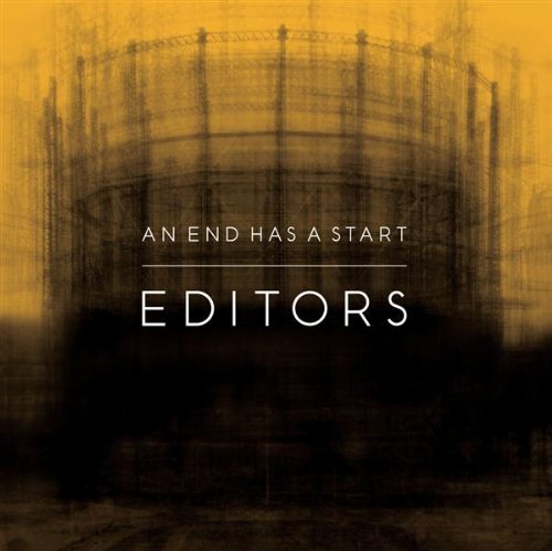 the Editors - An End Has a Start