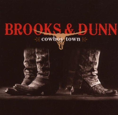 Brooks & Dunn - Cowboy Town
