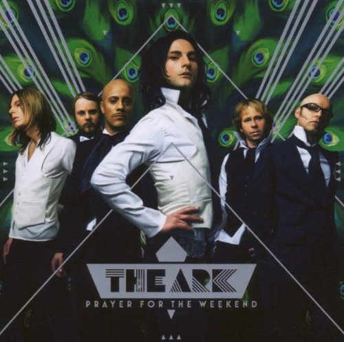 Ark , The - Prayer For The Weekend