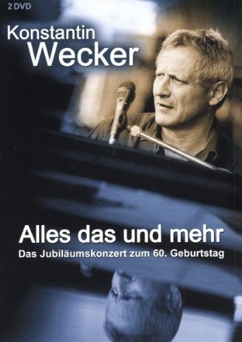 Wecker , Konstantin - Konstantin Wecker - Alles das und mehr (2 DVDs)