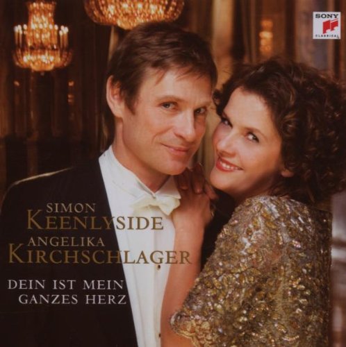 Kirchschlager , Angelika & Keenlyside , Simon - Dein ist mein ganzes Herz