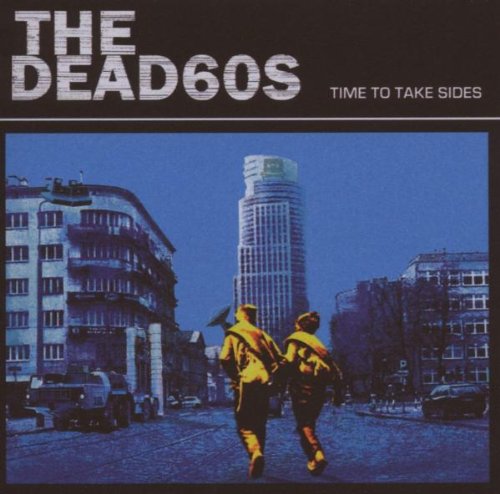 Dead 60s , The - Time to take sides