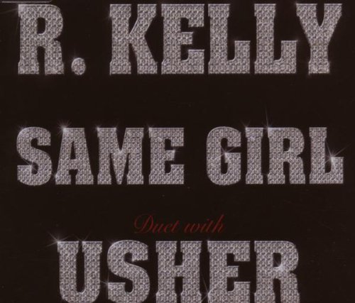 R. Kelly - Same Girl (Duet With Usher)(Maxi)