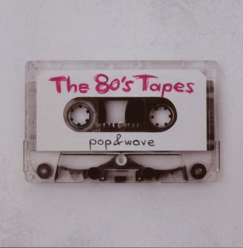 Sampler - The 80's Tapes - Pop and Wave