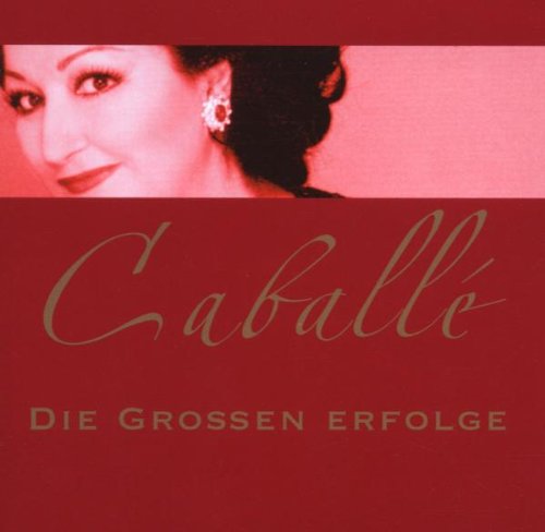 Cabelle , Montserrat - Caballe: Die grossen Erfolge