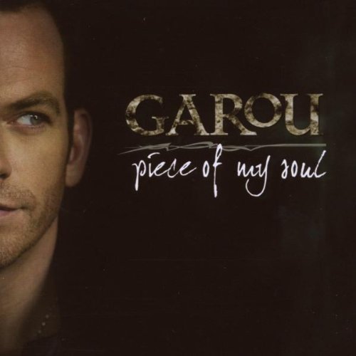 Garou - Piece of My Soul