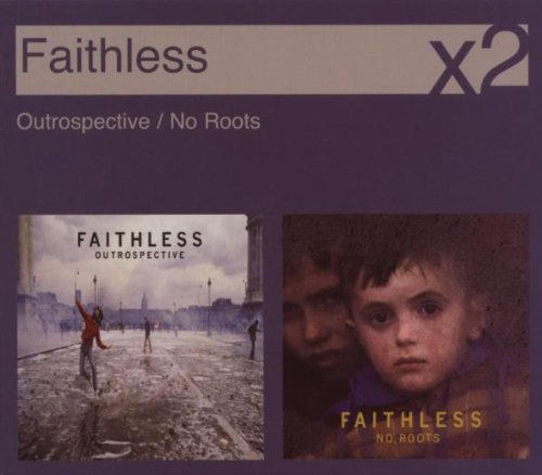 Faithless - Outrospective / No Roots (x2)