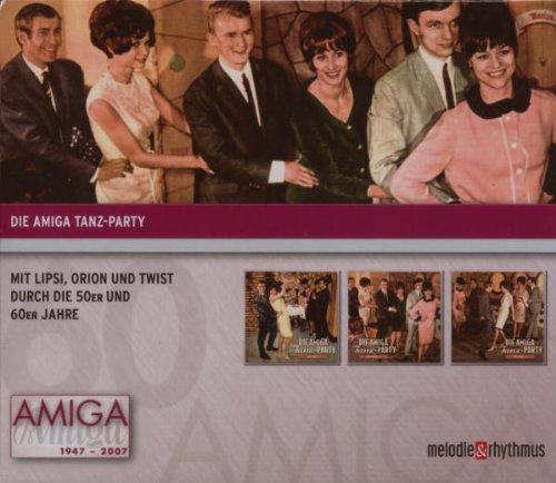 Sampler - Die AMIGA Tanz-Party: Mit Lipsi, Orion und Twist durch die 50er und 60er Jahre