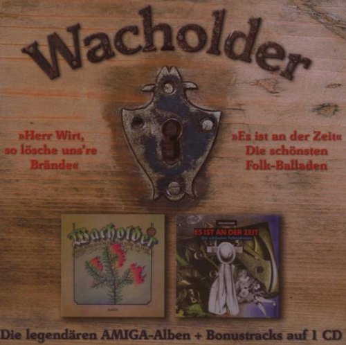 Wacholder - Herr Wirt, so lösche uns're Brände / Es ist an der Zeit