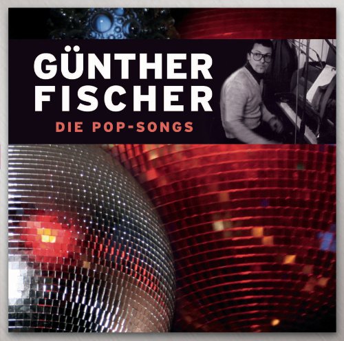 Günther Fischer - Die Pop-Songs
