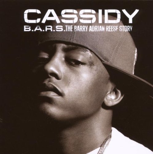 Cassidy - B.a.R.S.the Barry Adrian Reese Story