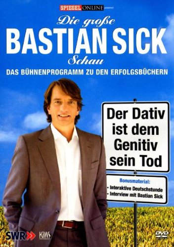 DVD - Die große Bastian Sick Schau - Der Dativ ist dem Genitiv sein Tod