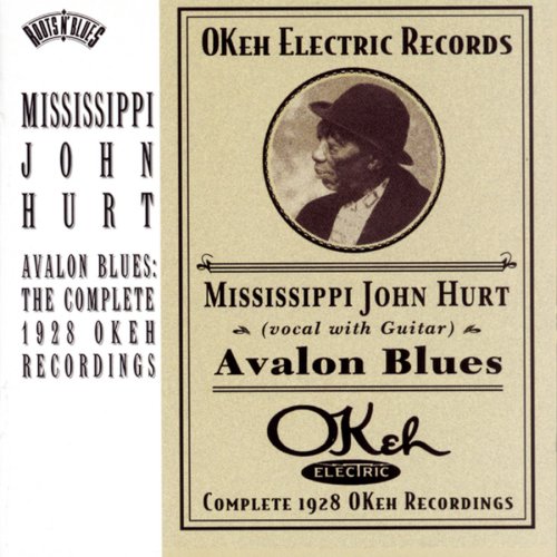 Mississippi John Hurt - Avalon Blues-Complete 1928 Re