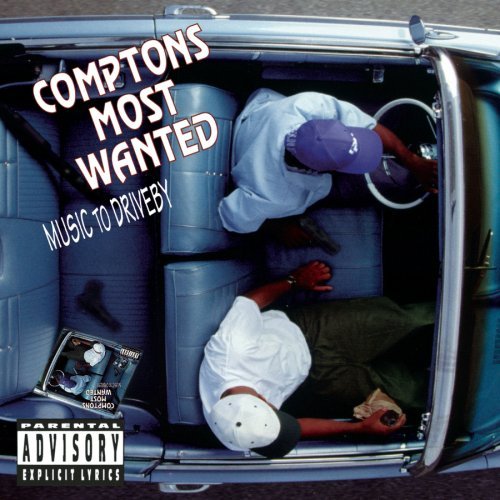 Compton S Most Wanted - Music to Drive By