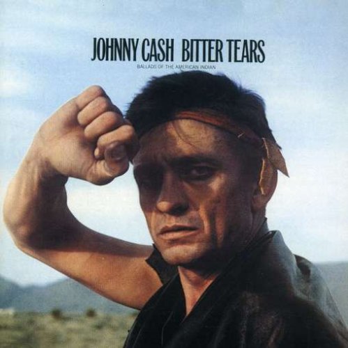 Cash , Johnny - Bitter Tears - Ballads of the American Indian